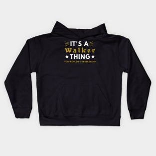 It's a Walker thing funny name shirt Kids Hoodie